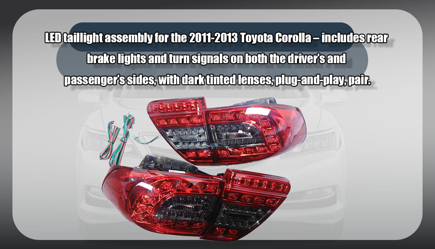 LED taillight assemblies for 2011-2013 Toyota Corolla - driver's and passenger's side rear brake lights and turn signals, tinted lenses, plug and play, one pair